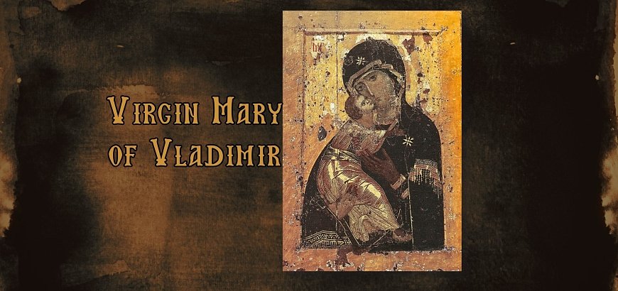 Lady of Vladimir in Russia - Miraculous Icon